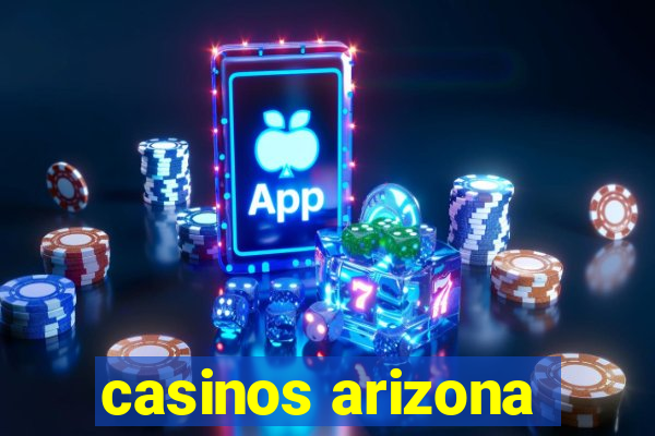 casinos arizona