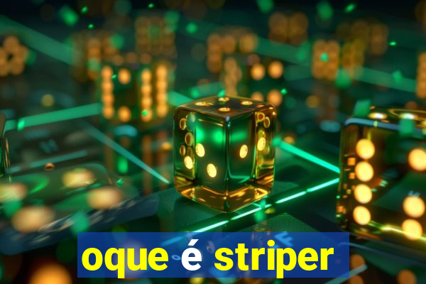 oque é striper