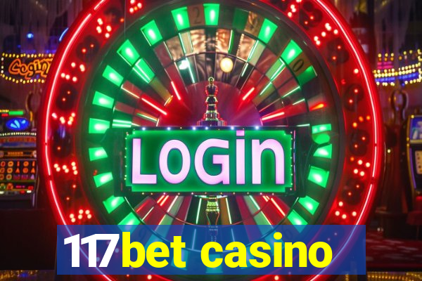 117bet casino