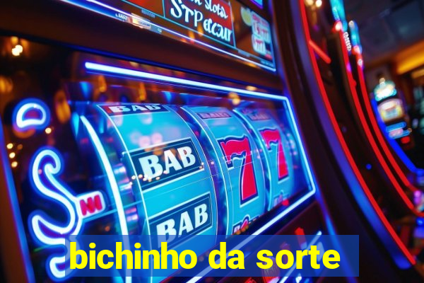 bichinho da sorte