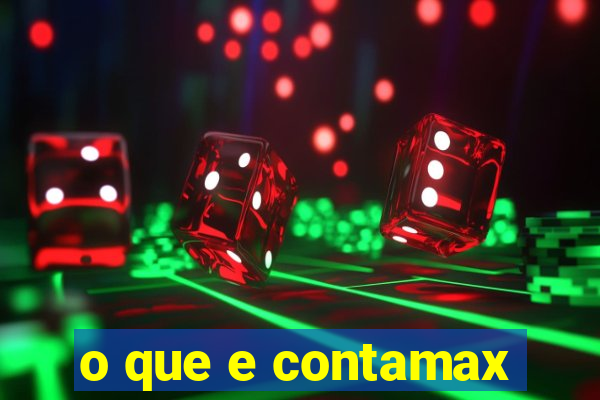 o que e contamax