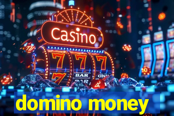 domino money