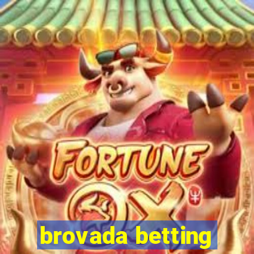 brovada betting