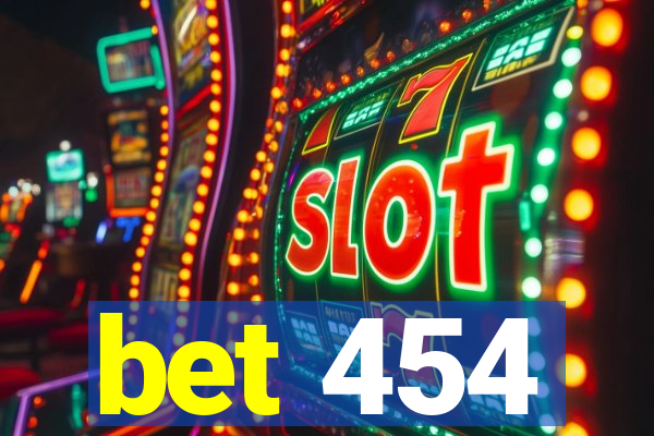 bet 454