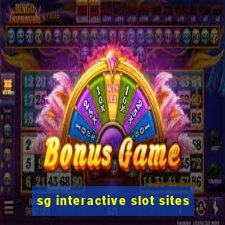 sg interactive slot sites