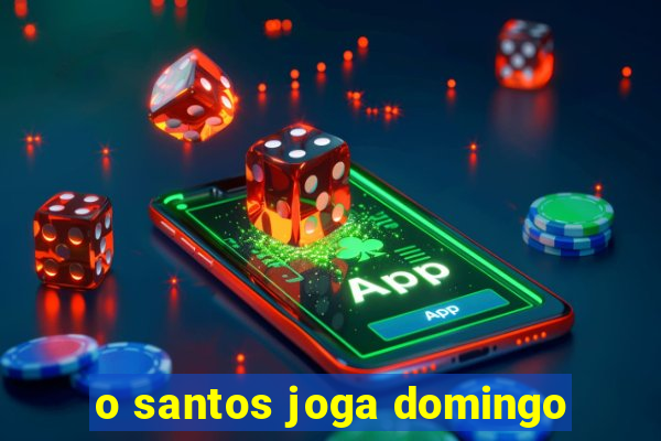 o santos joga domingo