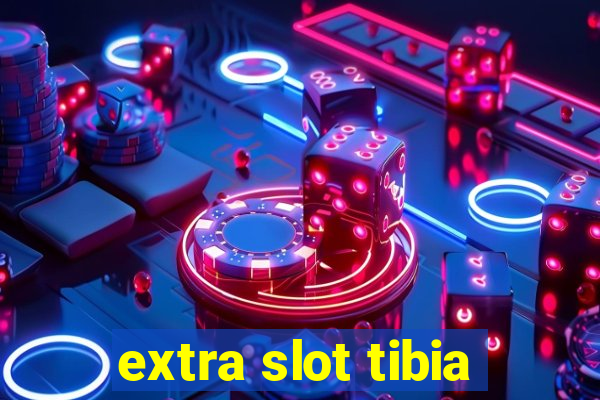 extra slot tibia