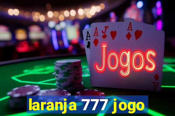 laranja 777 jogo