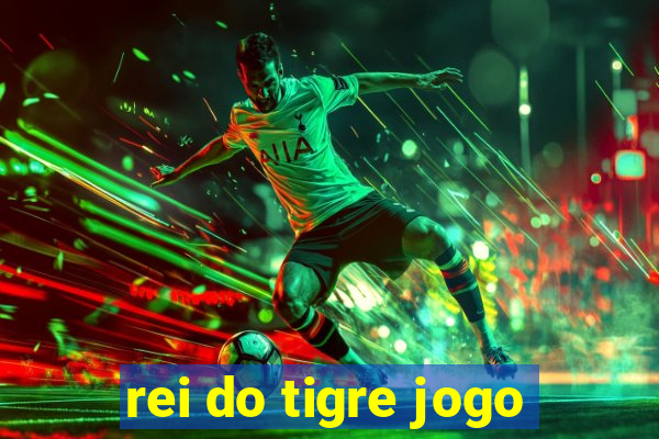 rei do tigre jogo