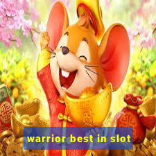 warrior best in slot