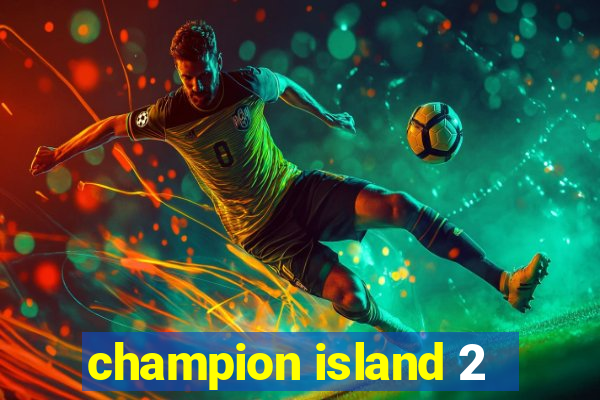 champion island 2