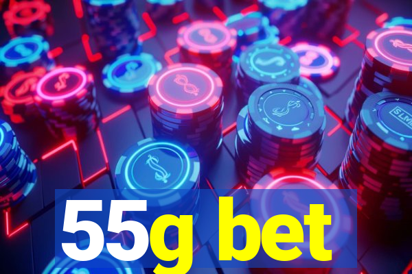 55g bet