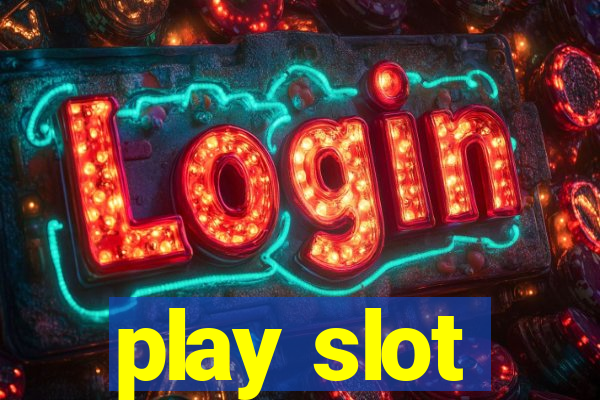 play slot