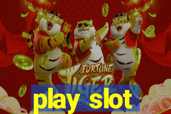 play slot