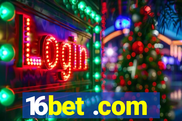 16bet .com