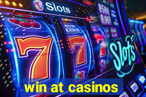 win at casinos