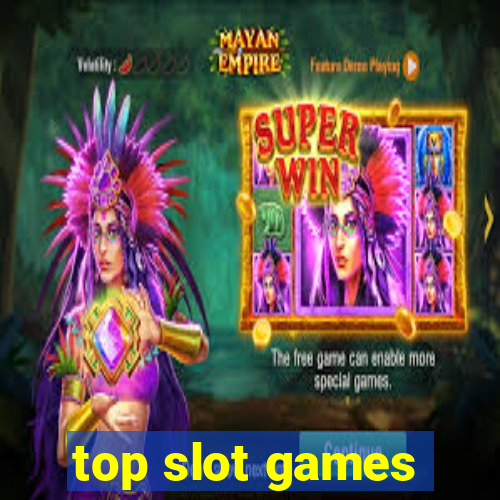 top slot games