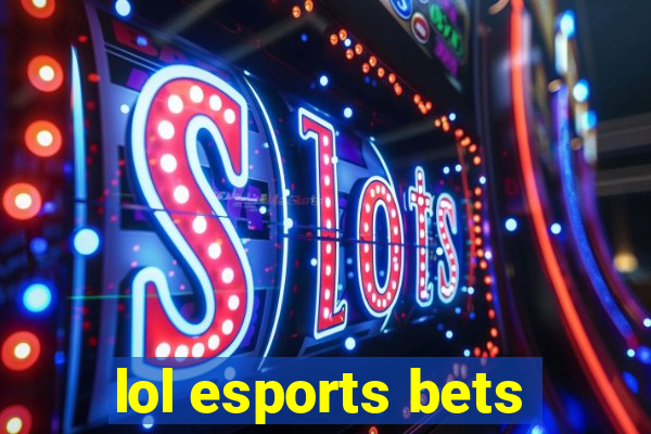 lol esports bets