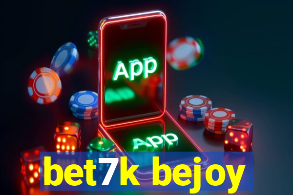 bet7k bejoy