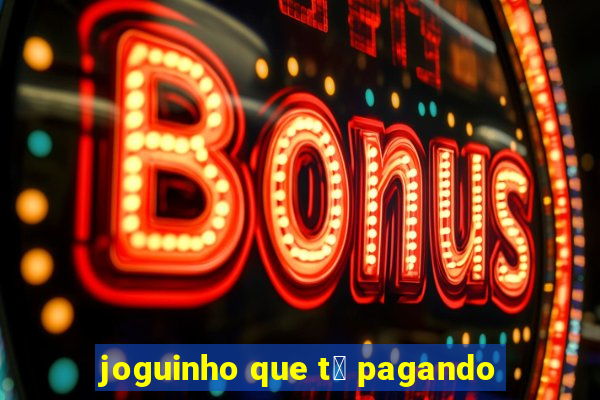 joguinho que t谩 pagando