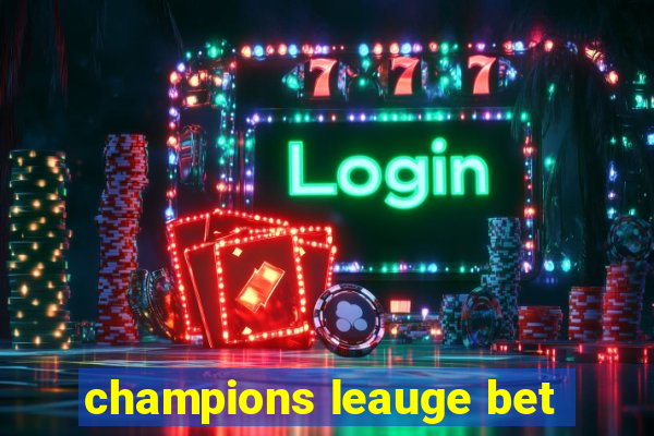 champions leauge bet