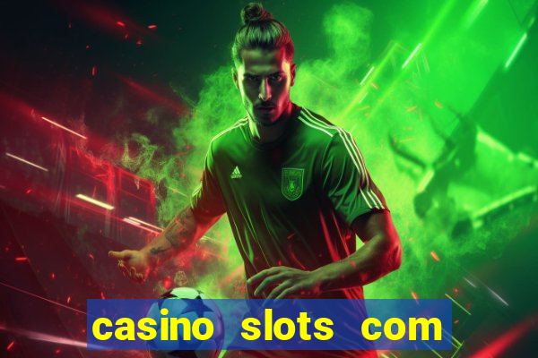 casino slots com bonus de cadastro