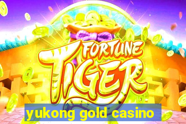 yukong gold casino