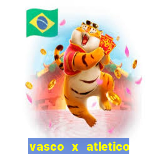 vasco x atletico mg onde assistir