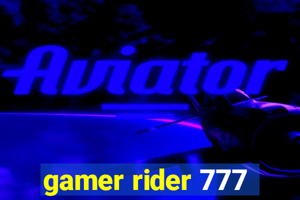 gamer rider 777