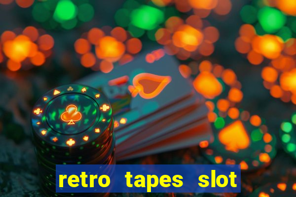 retro tapes slot demo bonus buy