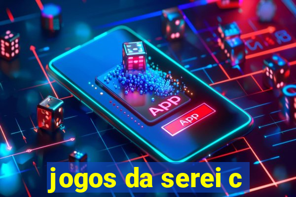 jogos da serei c