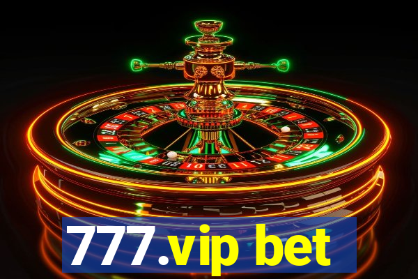 777.vip bet