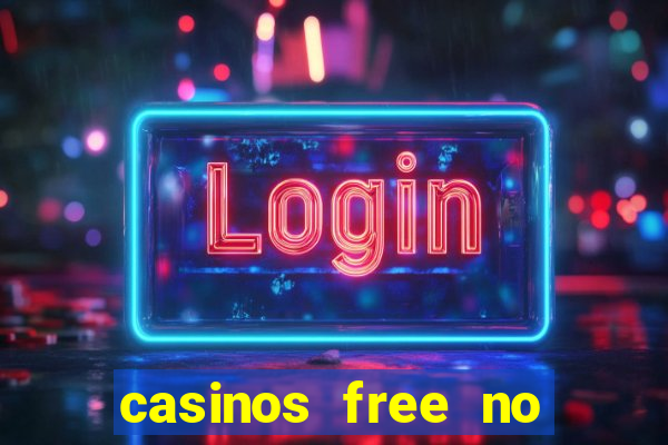 casinos free no deposit bonus