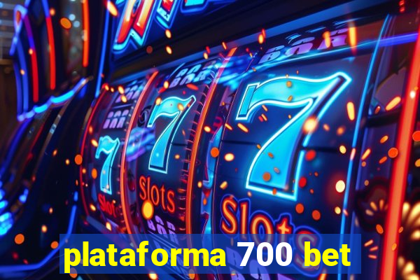 plataforma 700 bet