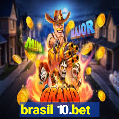 brasil 10.bet