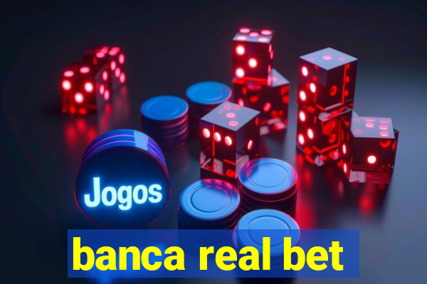 banca real bet