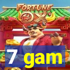 7 gam