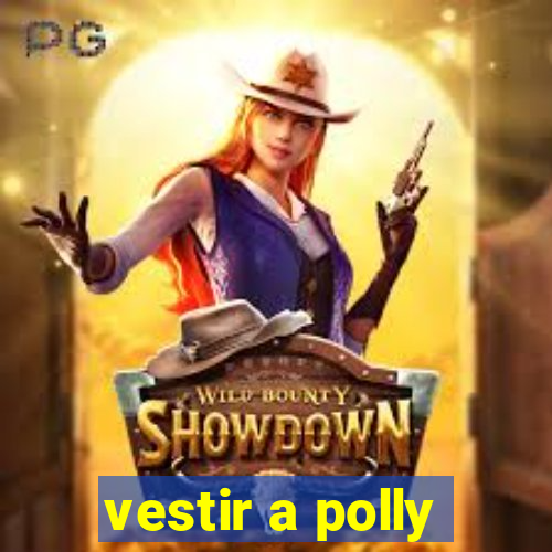 vestir a polly