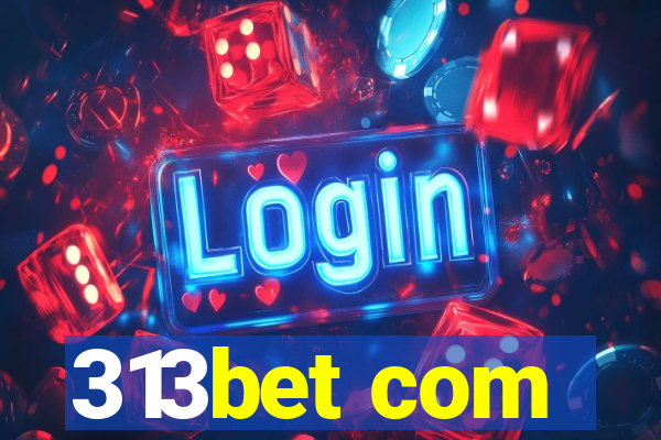 313bet com