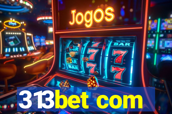 313bet com