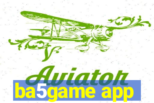 ba5game app