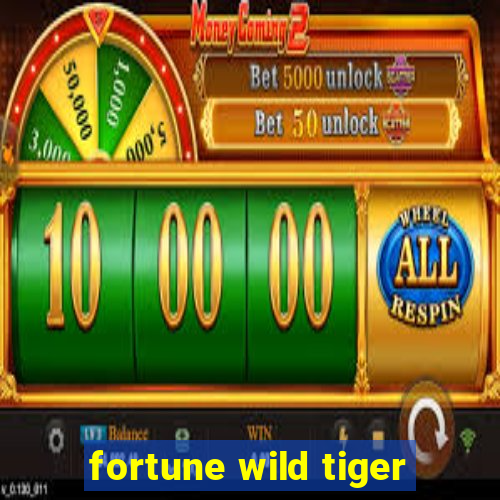 fortune wild tiger