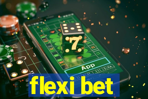 flexi bet