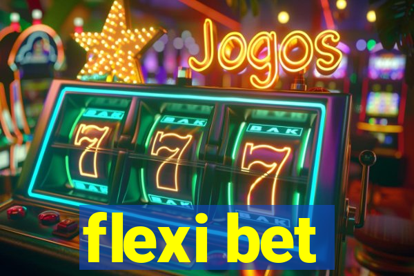 flexi bet