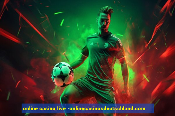 online casino live -onlinecasinosdeutschland.com