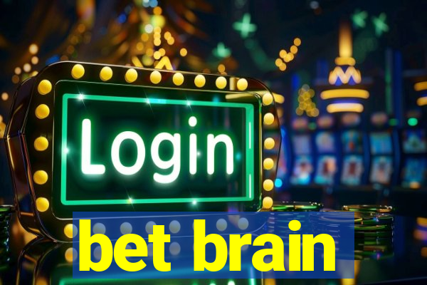 bet brain