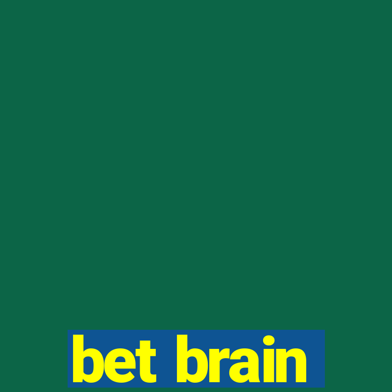 bet brain