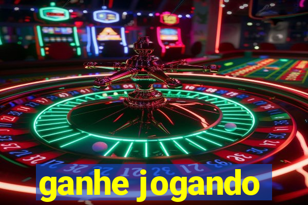 ganhe jogando