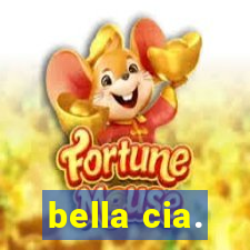 bella cia.