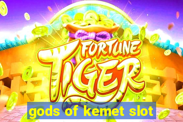 gods of kemet slot